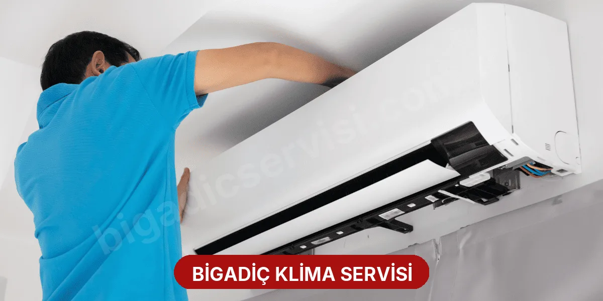 Bigadiç Klima Servisi